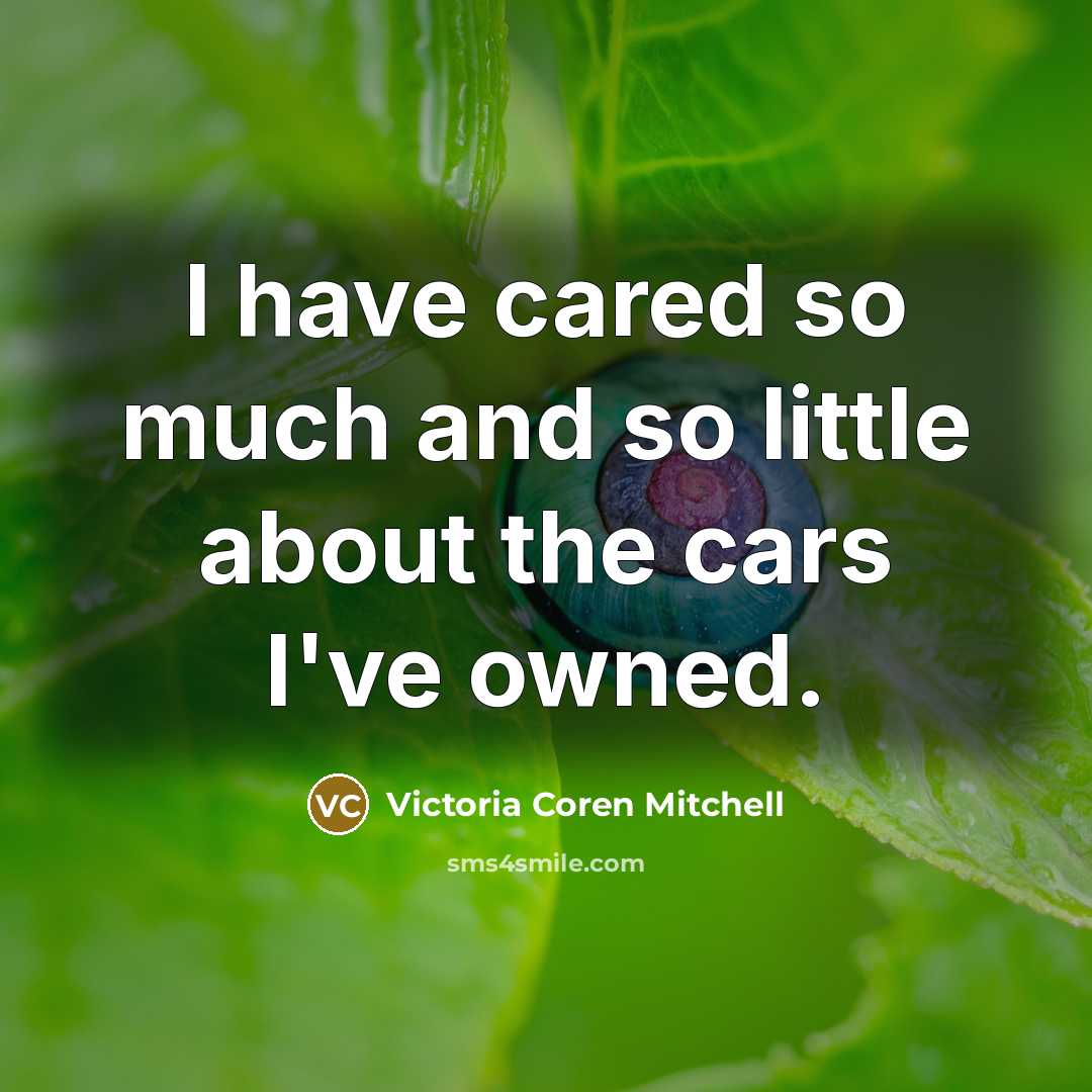 “I have cared so much and so little about the…” quote by Victoria Coren Mitchell
