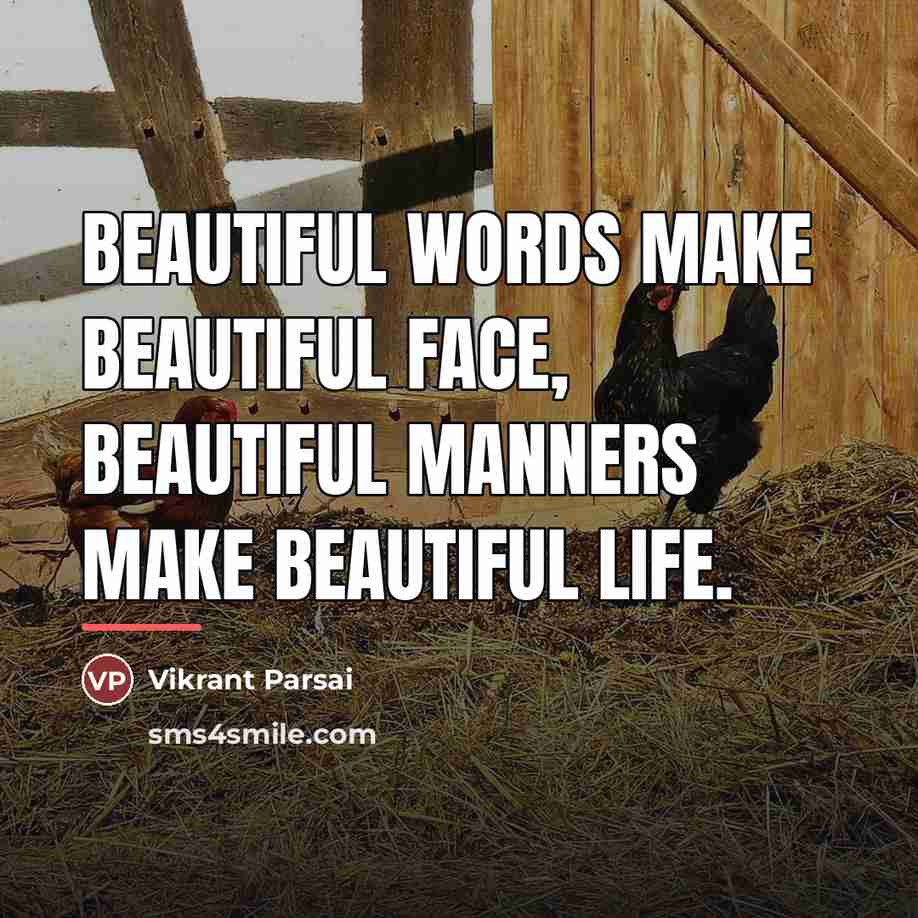 “Beautiful words make beautiful face, beautiful manners make beautiful life.…” quote by Vikrant Parsai