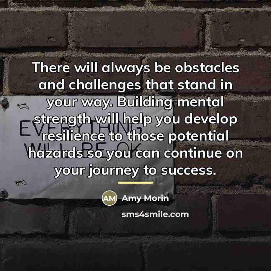 “There will always be obstacles and challenges that stand in…” quote by Amy Morin