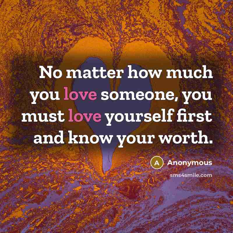 “No matter how much you love someone, you must love…” quote by Anonymous