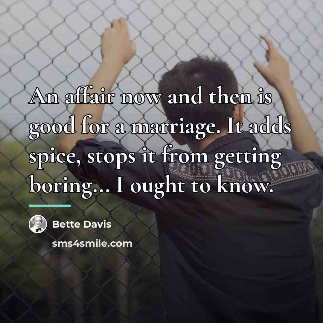 “An affair now and then is good for a marriage.…” quote by Bette Davis