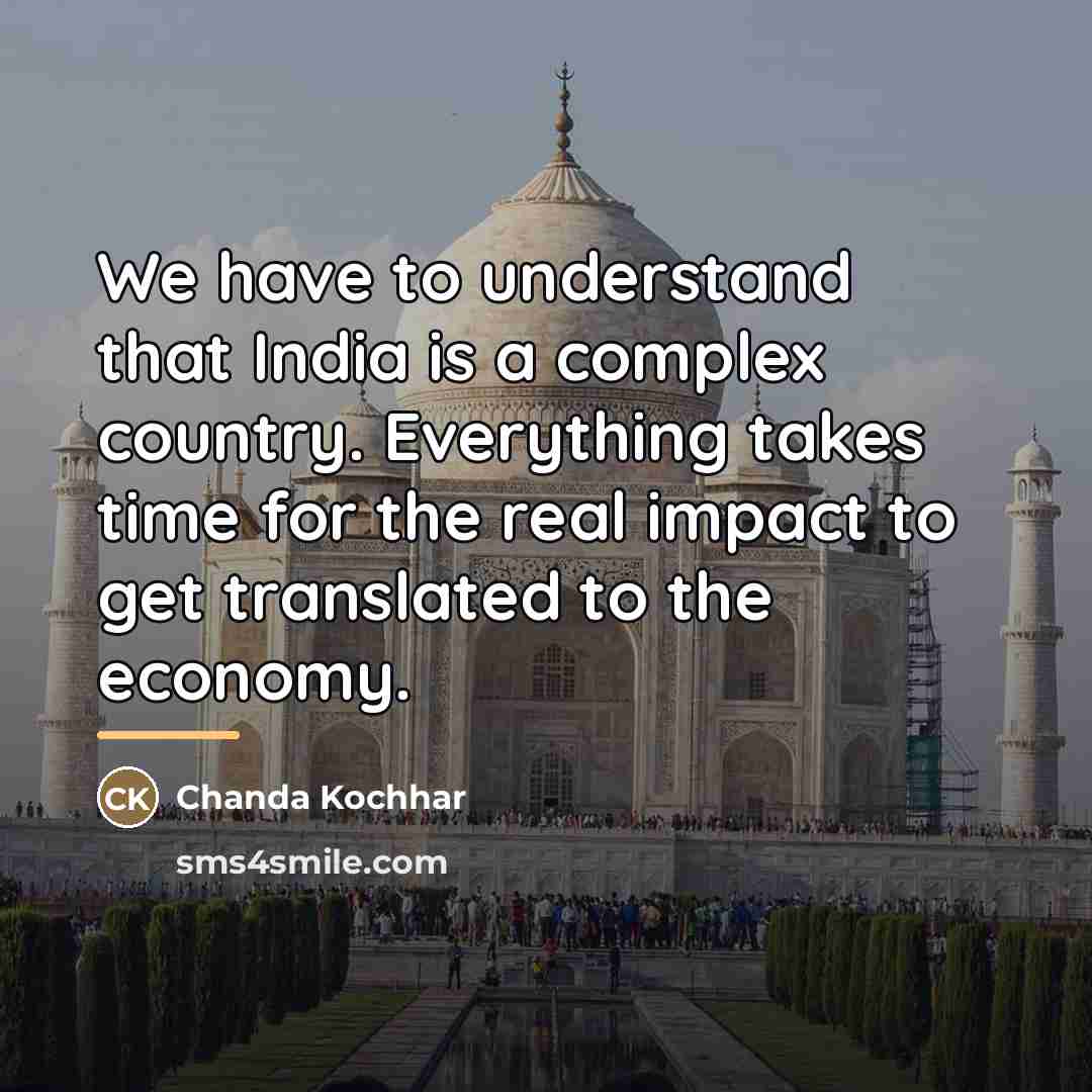 “We have to understand that India is a complex country.…” quote by Chanda Kochhar