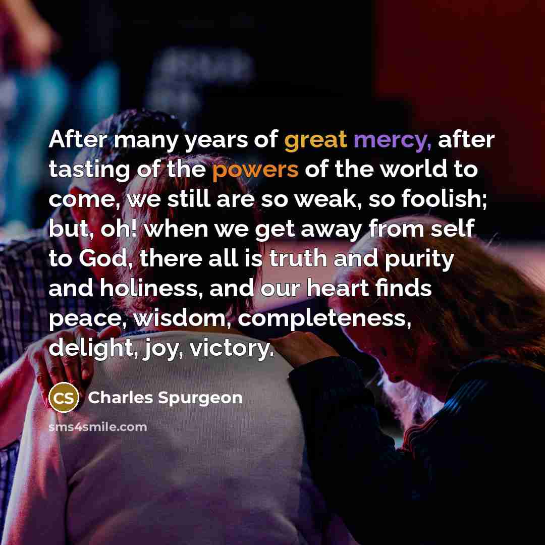 “After many years of great mercy, after tasting of the…” quote by Charles Spurgeon