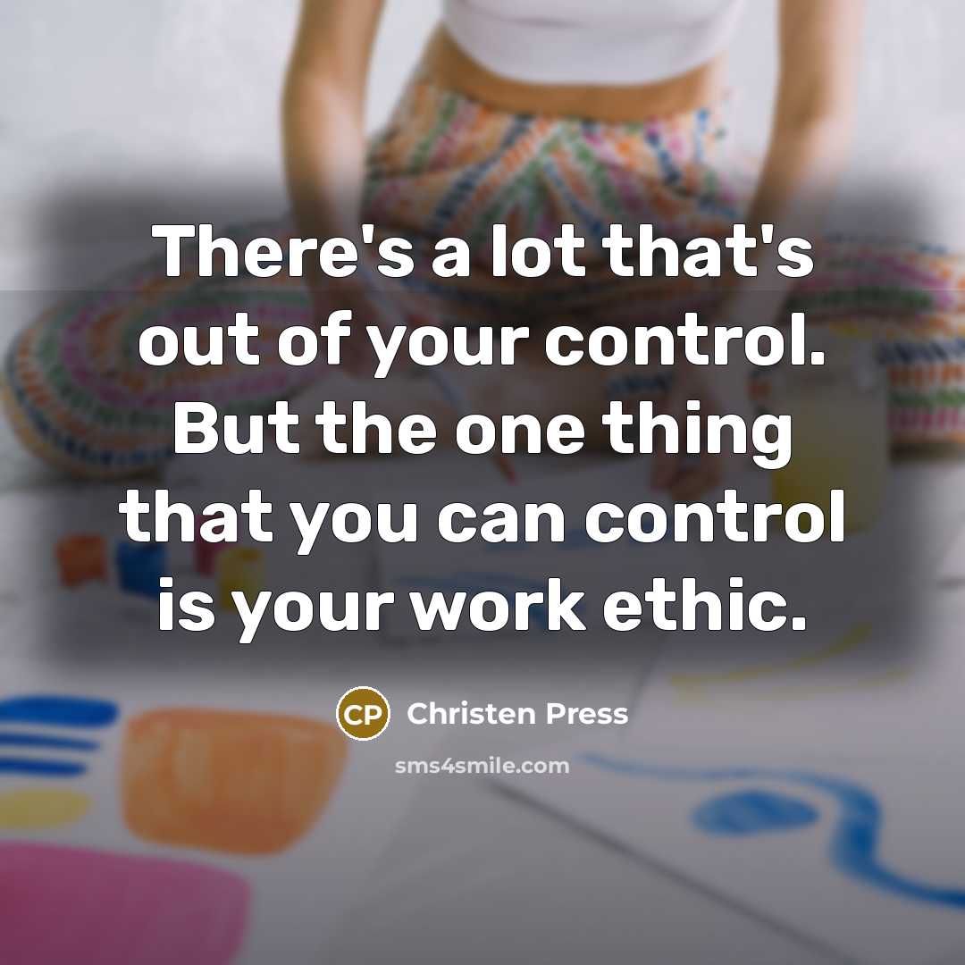 “There's a lot that's out of your control. But the…” quote by Christen Press