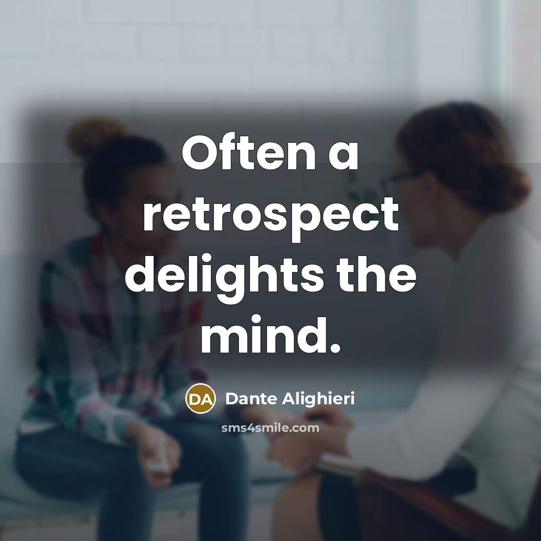 “Often a retrospect delights the mind.…” quote by Dante Alighieri