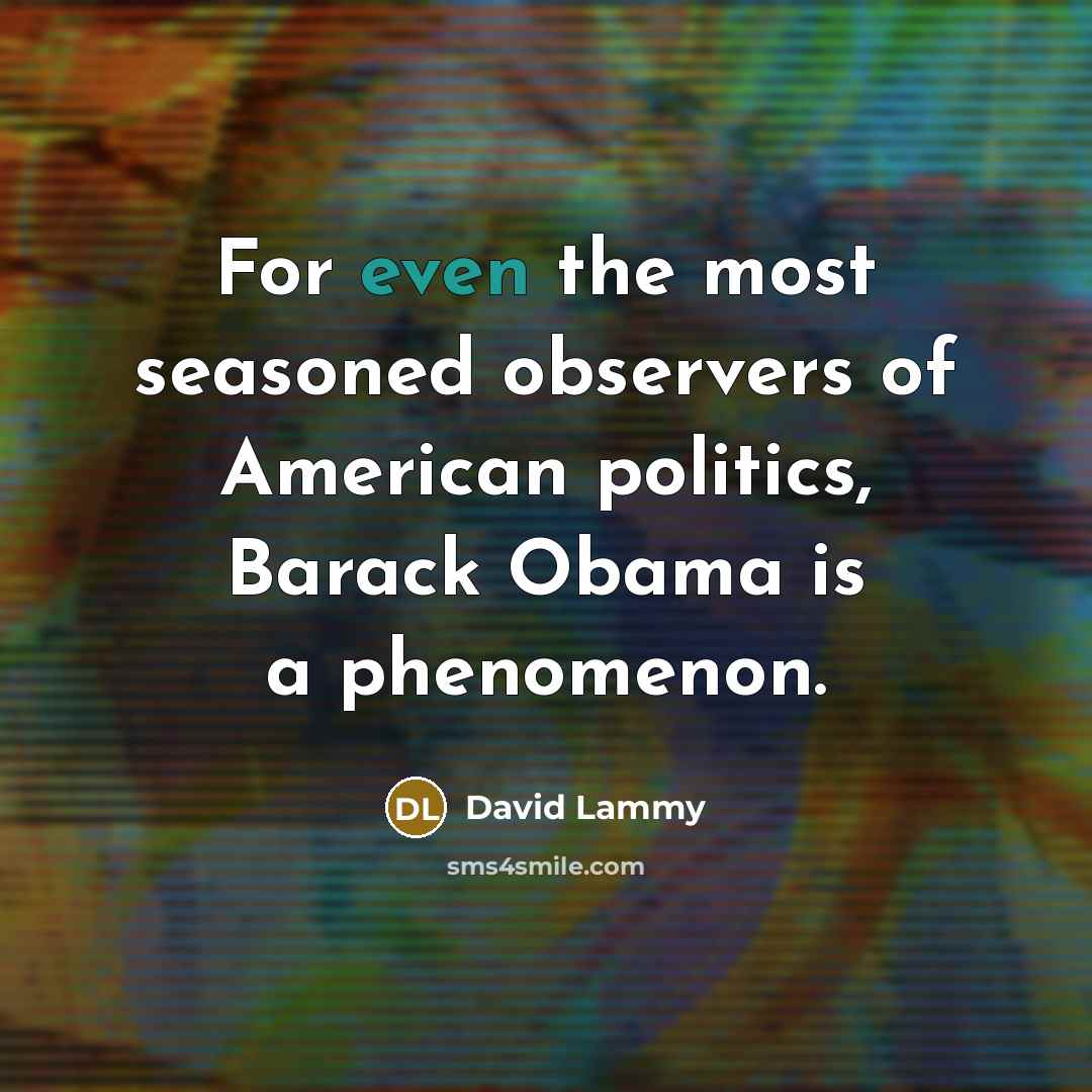 “For even the most seasoned observers of American politics, Barack…” quote by David Lammy