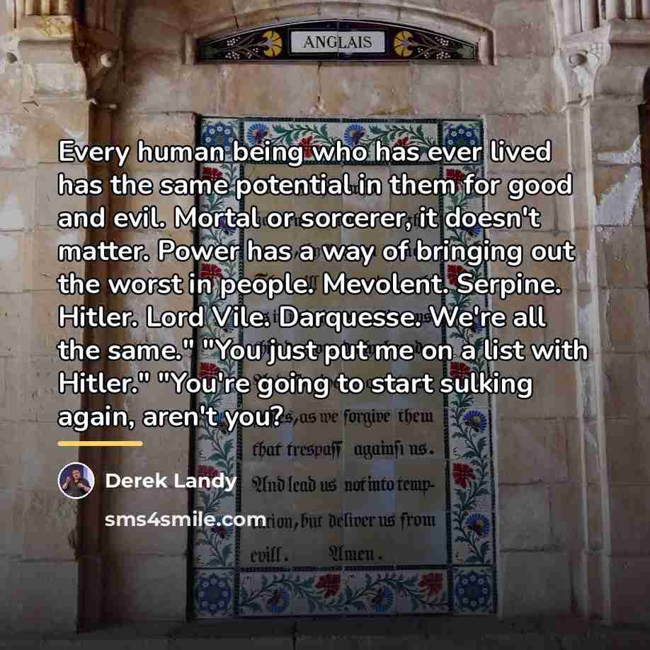 “Every human being who has ever lived has the same…” quote by Derek Landy