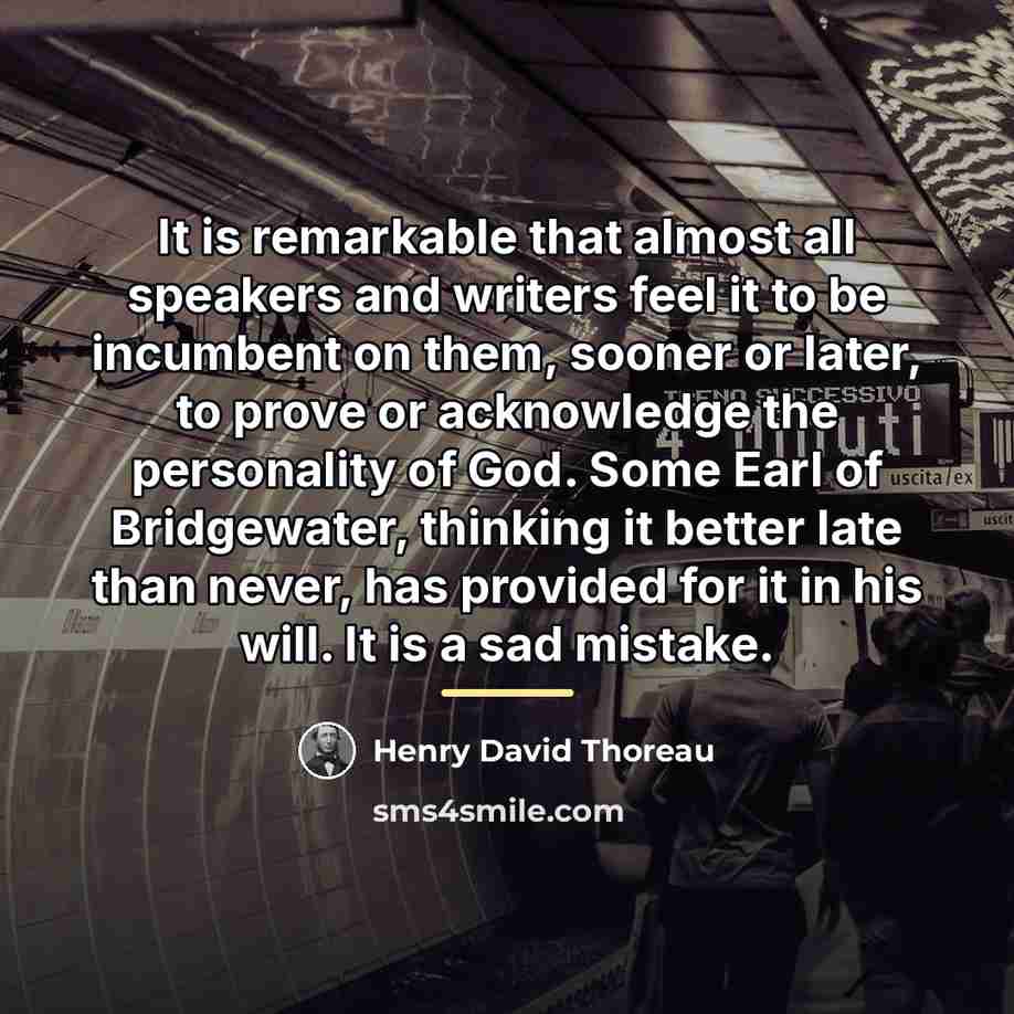 “It is remarkable that almost all speakers and writers feel…” quote by Henry David Thoreau