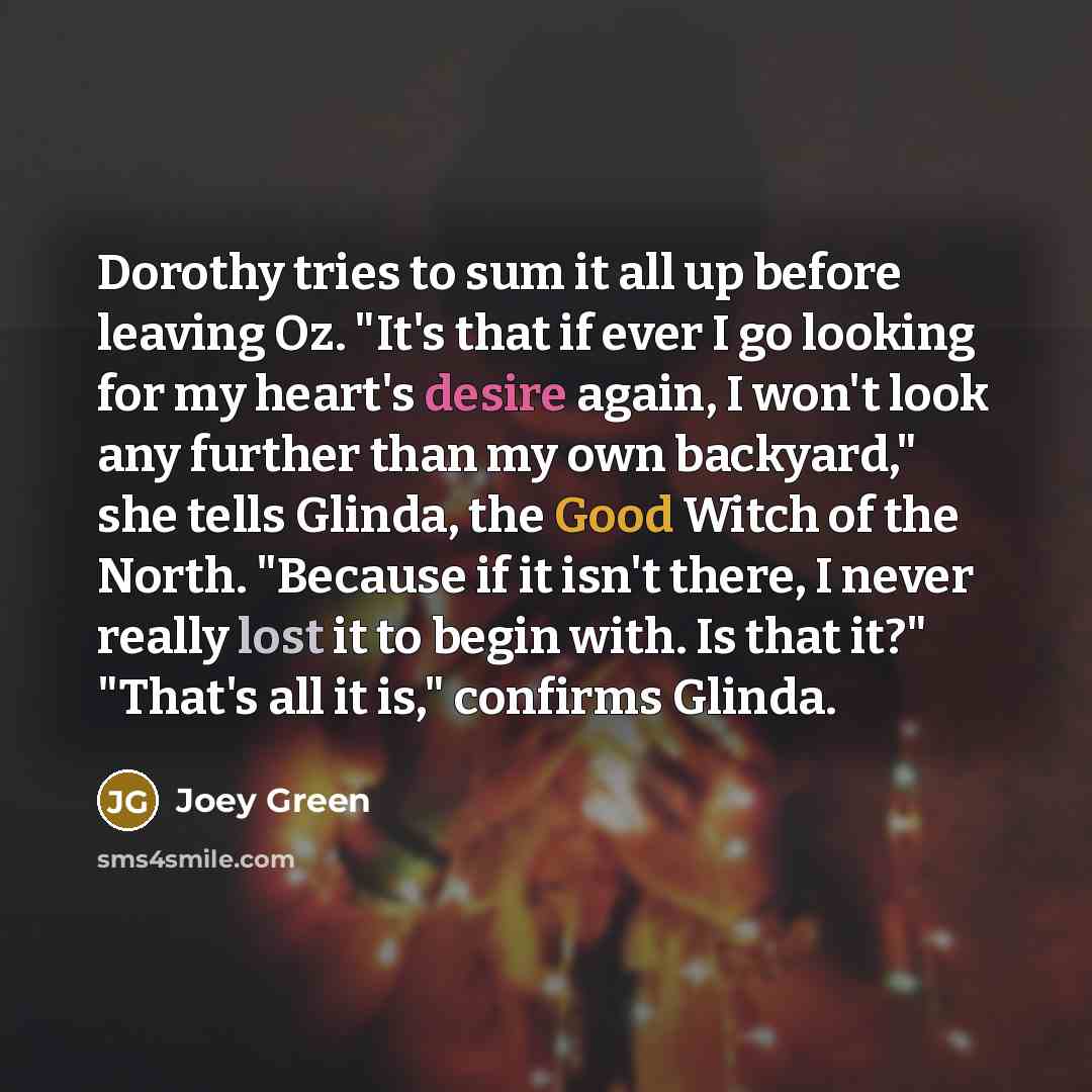“Dorothy tries to sum it all up before leaving Oz.…” quote by Joey Green