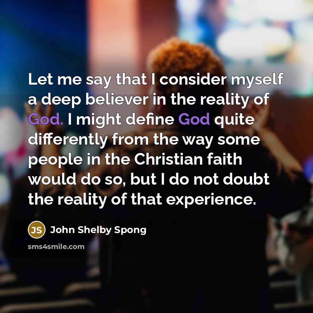 “Let me say that I consider myself a deep believer…” quote by John Shelby Spong