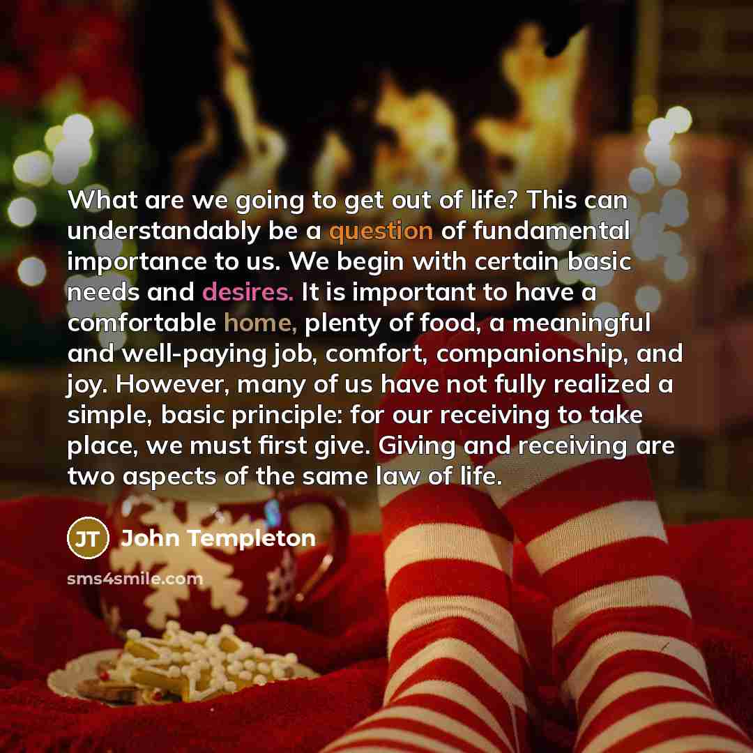 “What are we going to get out of life? This…” quote by John Templeton