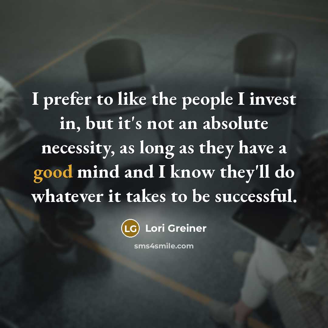 “I prefer to like the people I invest in, but…” quote by Lori Greiner