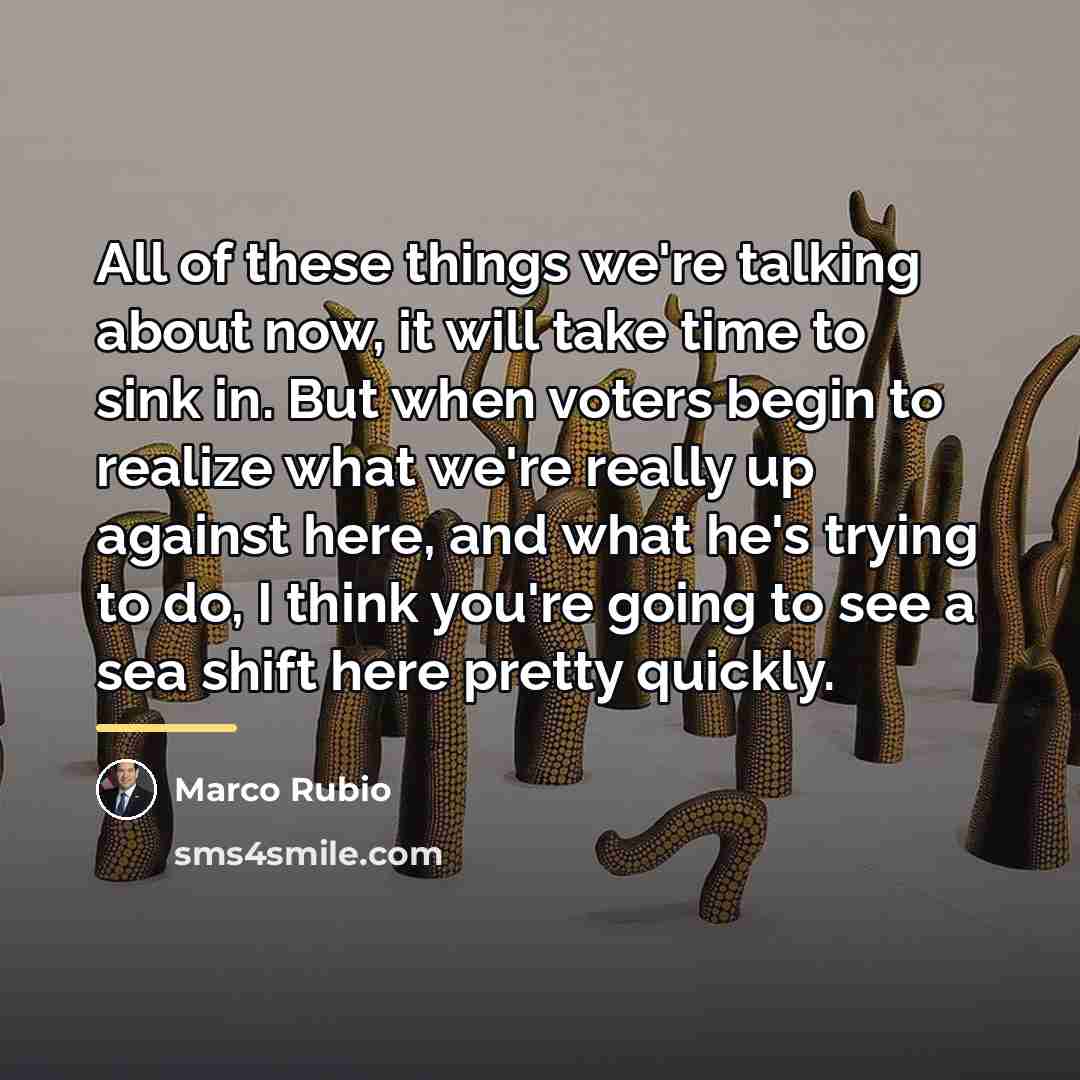 “All of these things we're talking about now, it will…” quote by Marco Rubio
