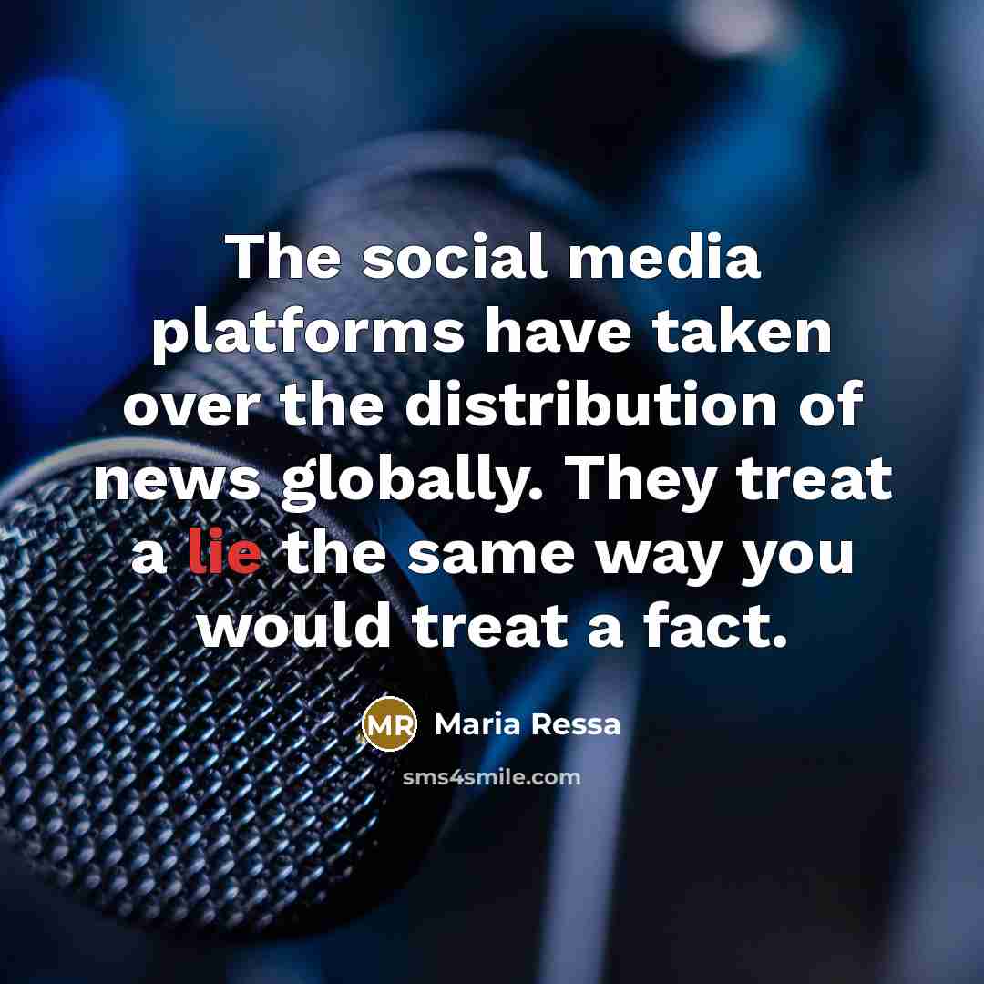“The social media platforms have taken over the distribution of…” quote by Maria Ressa