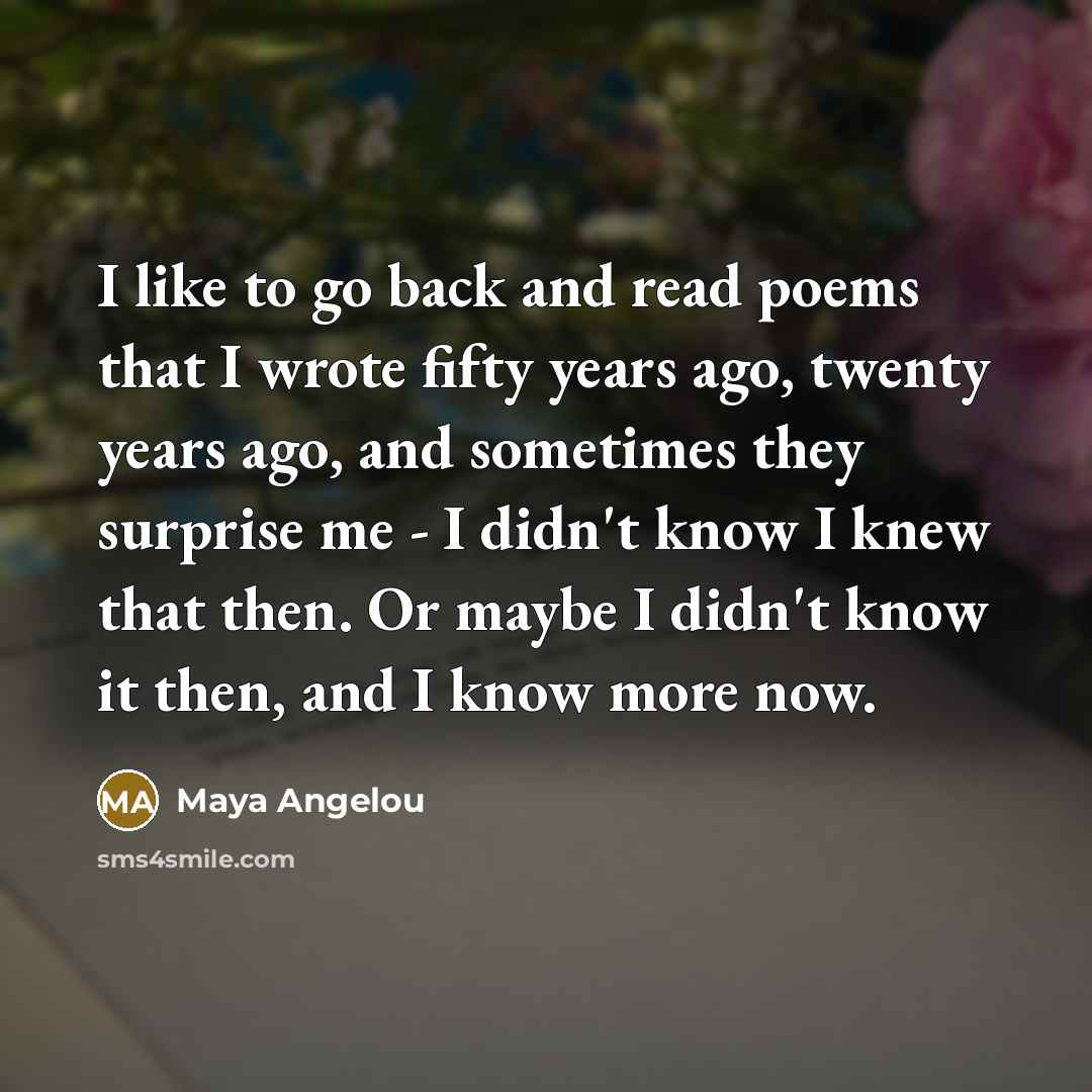 “I like to go back and read poems that I…” quote by Maya Angelou