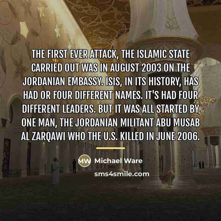 “The first ever attack, the Islamic State carried out was…” quote by Michael Ware