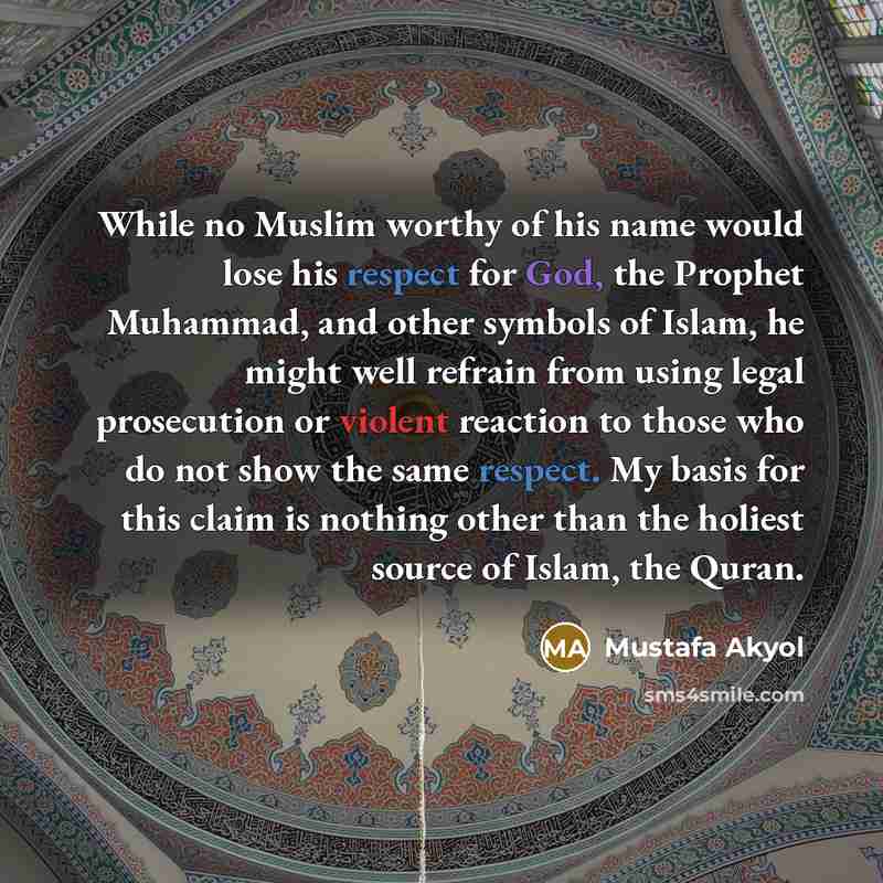 “While no Muslim worthy of his name would lose his…” quote by Mustafa Akyol