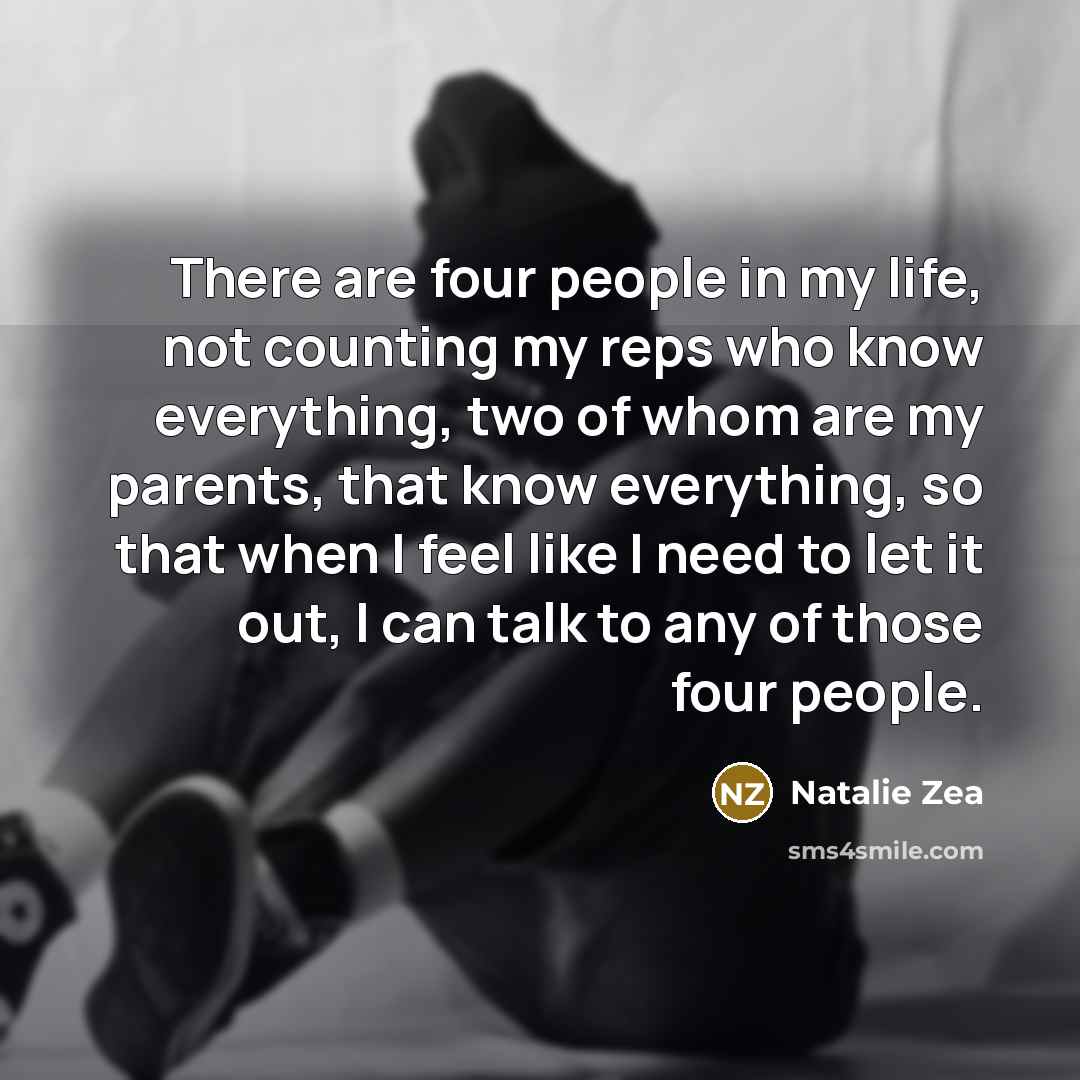 “There are four people in my life, not counting my…” quote by Natalie Zea