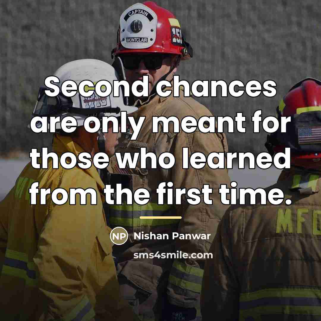 “Second chances are only meant for those who learned from…” quote by Nishan Panwar