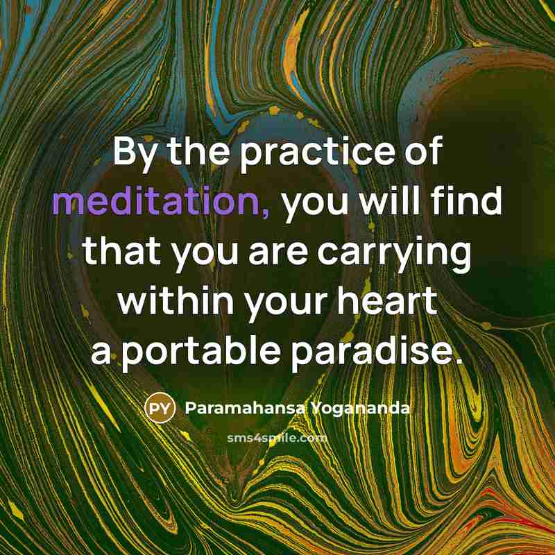 “By the practice of meditation, you will find that you…” quote by Paramahansa Yogananda