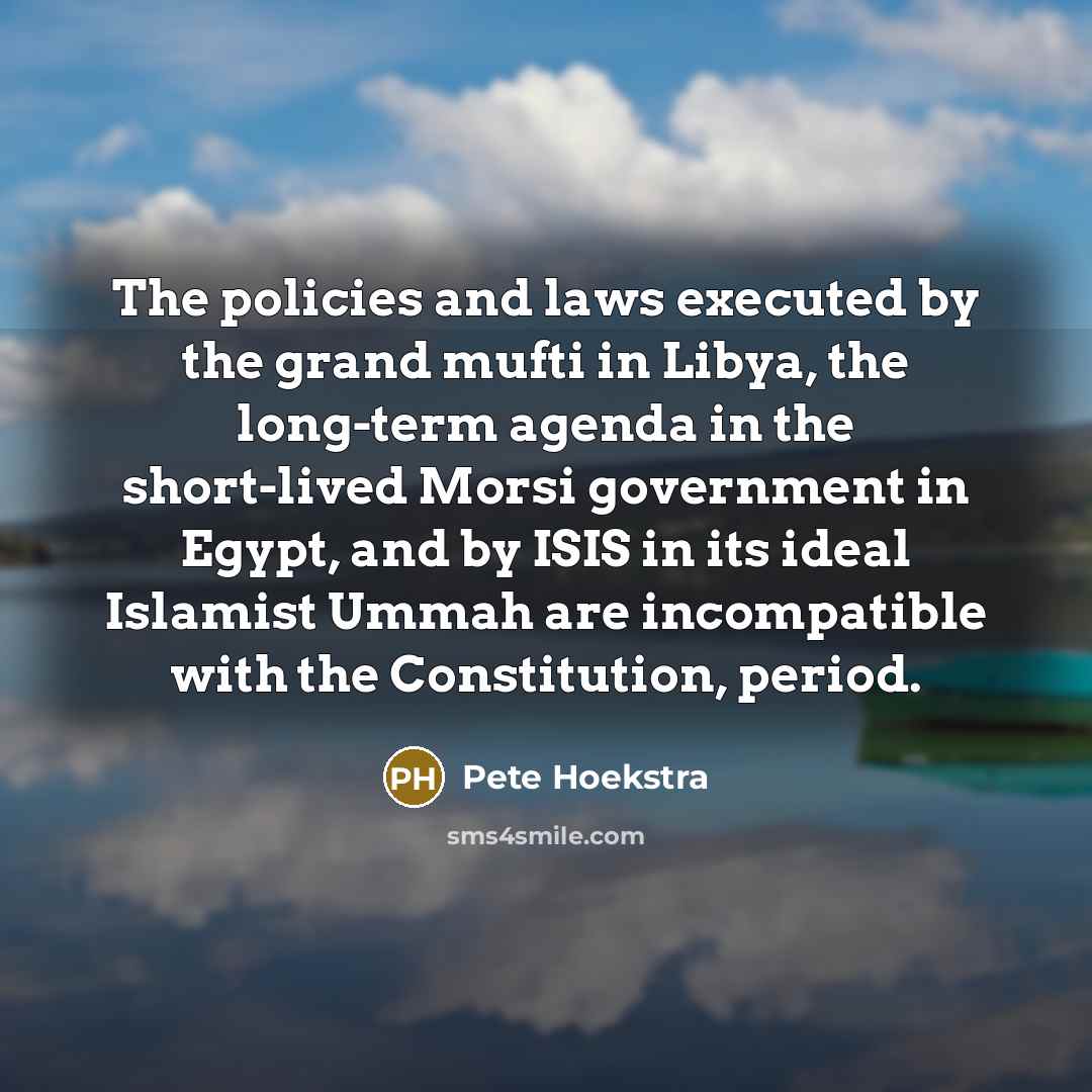“The policies and laws executed by the grand mufti in…” quote by Pete Hoekstra