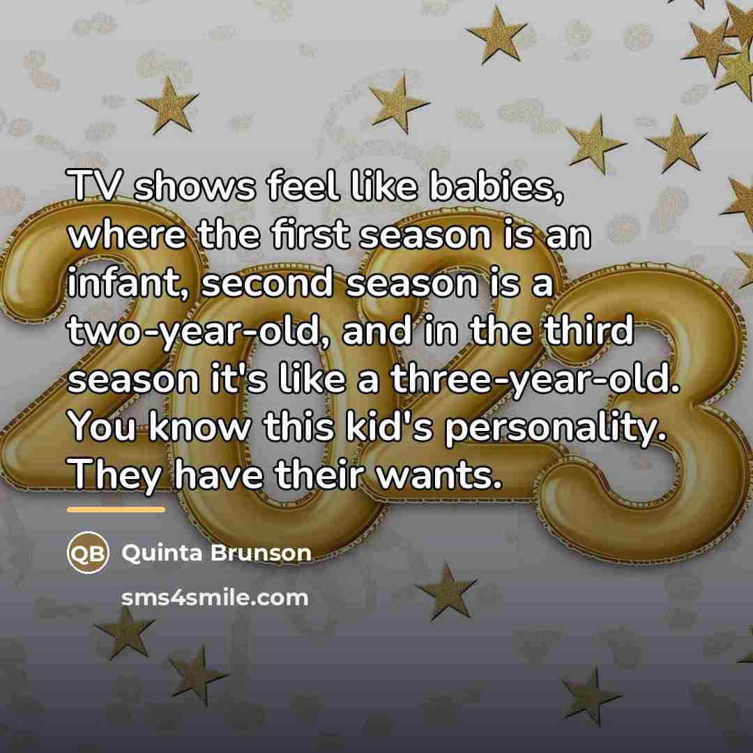 “TV shows feel like babies, where the first season is…” quote by Quinta Brunson
