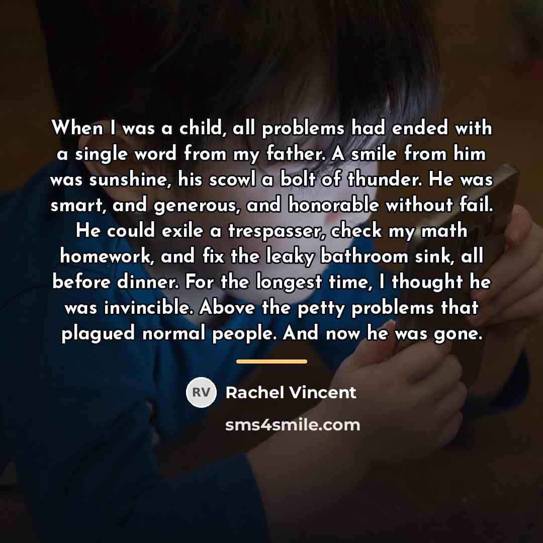 “When I was a child, all problems had ended with…” quote by Rachel Vincent