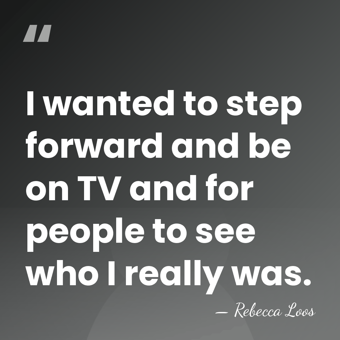 I wanted to step forward and be on TV and for people&hellip; - Rebecca Loos