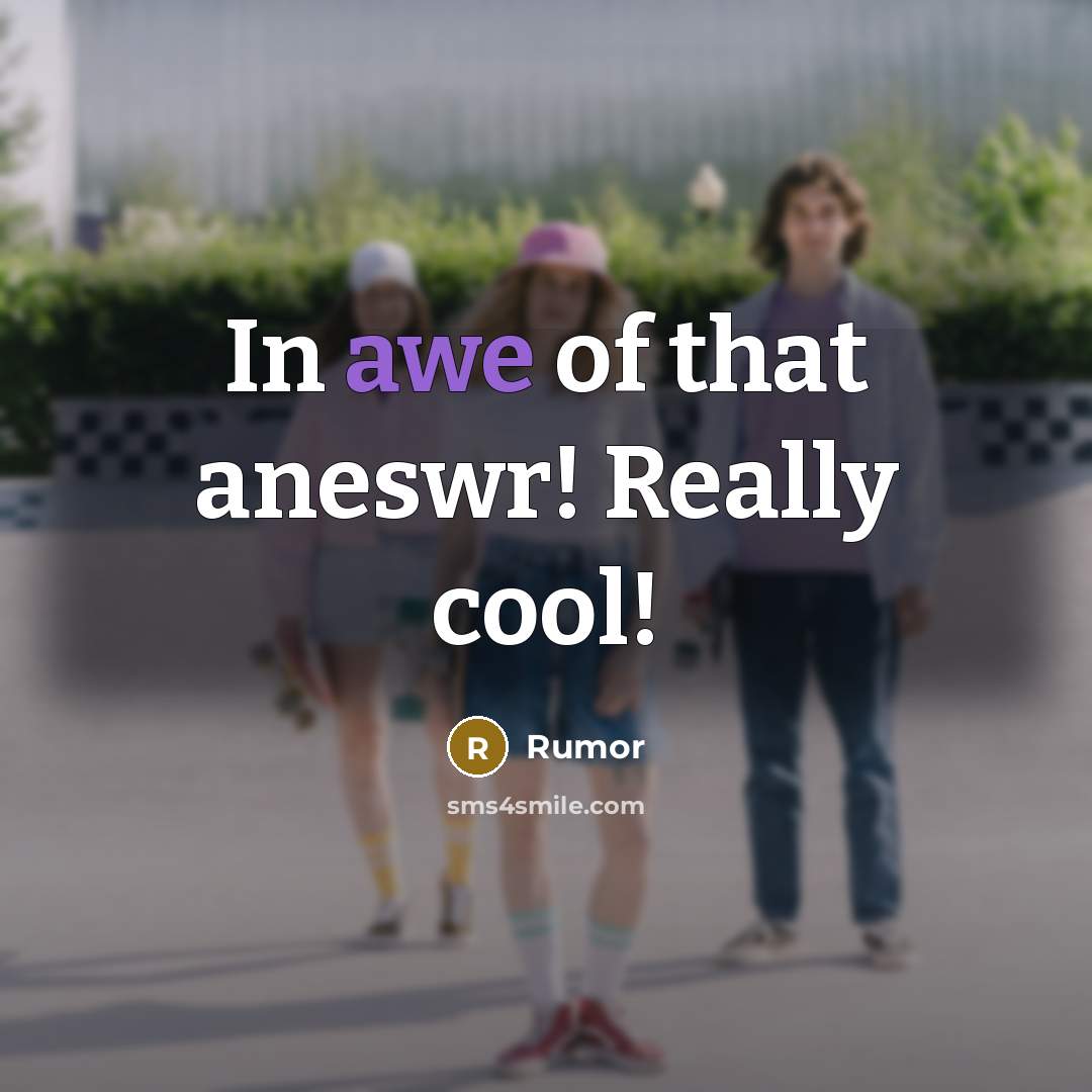 “In awe of that aneswr! Really cool!” quote by Rumor