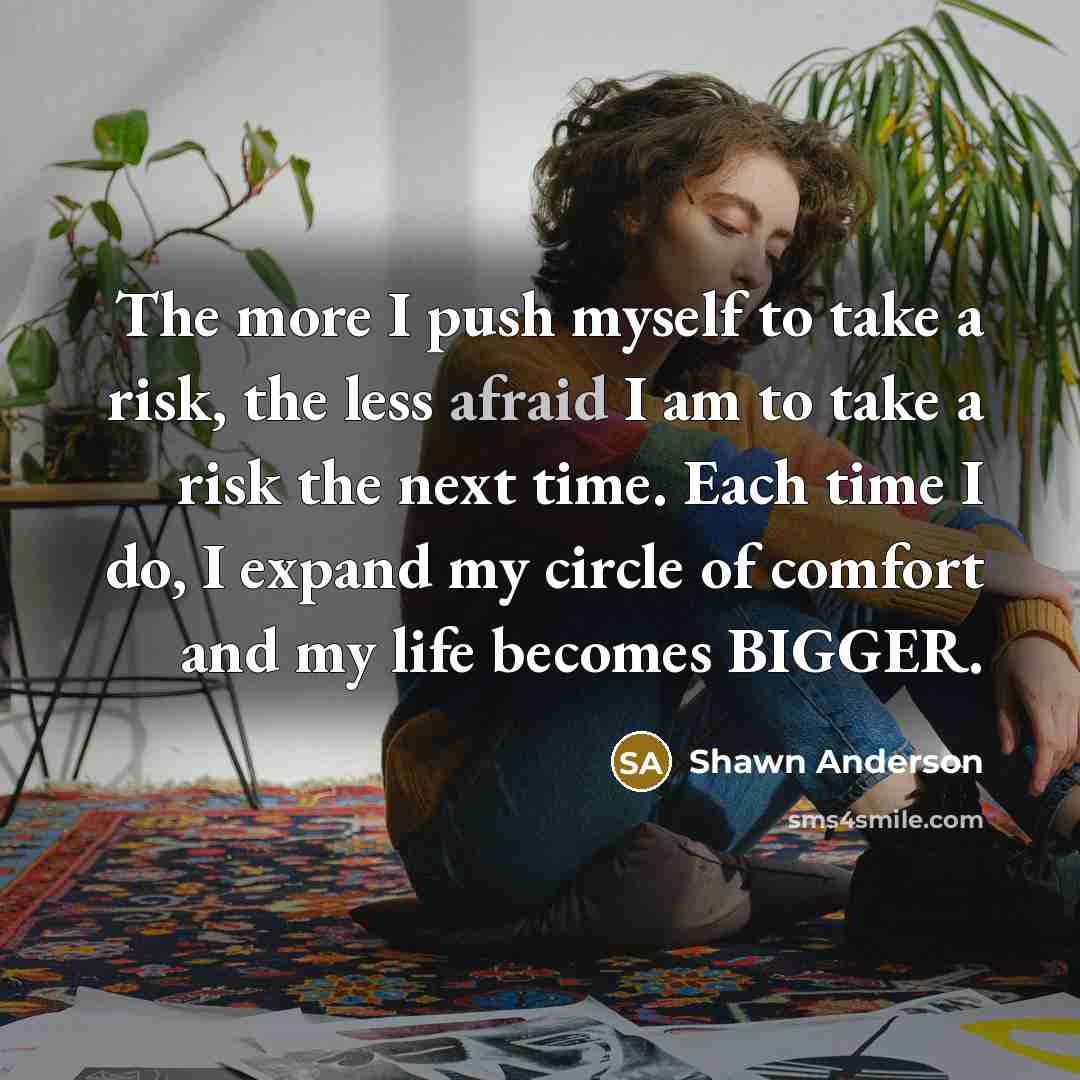 “The more I push myself to take a risk, the…” quote by Shawn Anderson