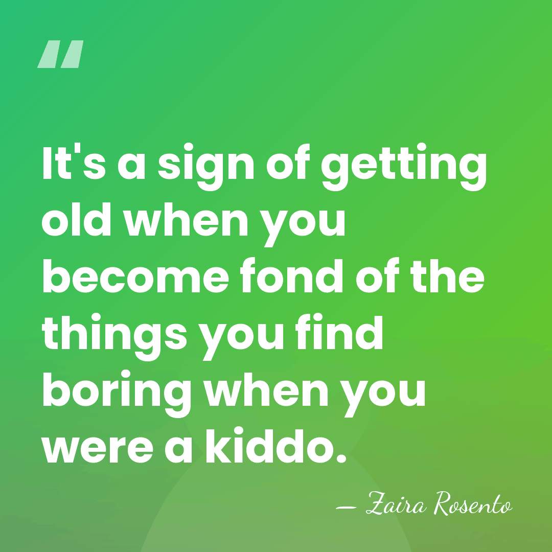 It's a sign of getting old when you become fond of the&hellip; - Zaira Rosento