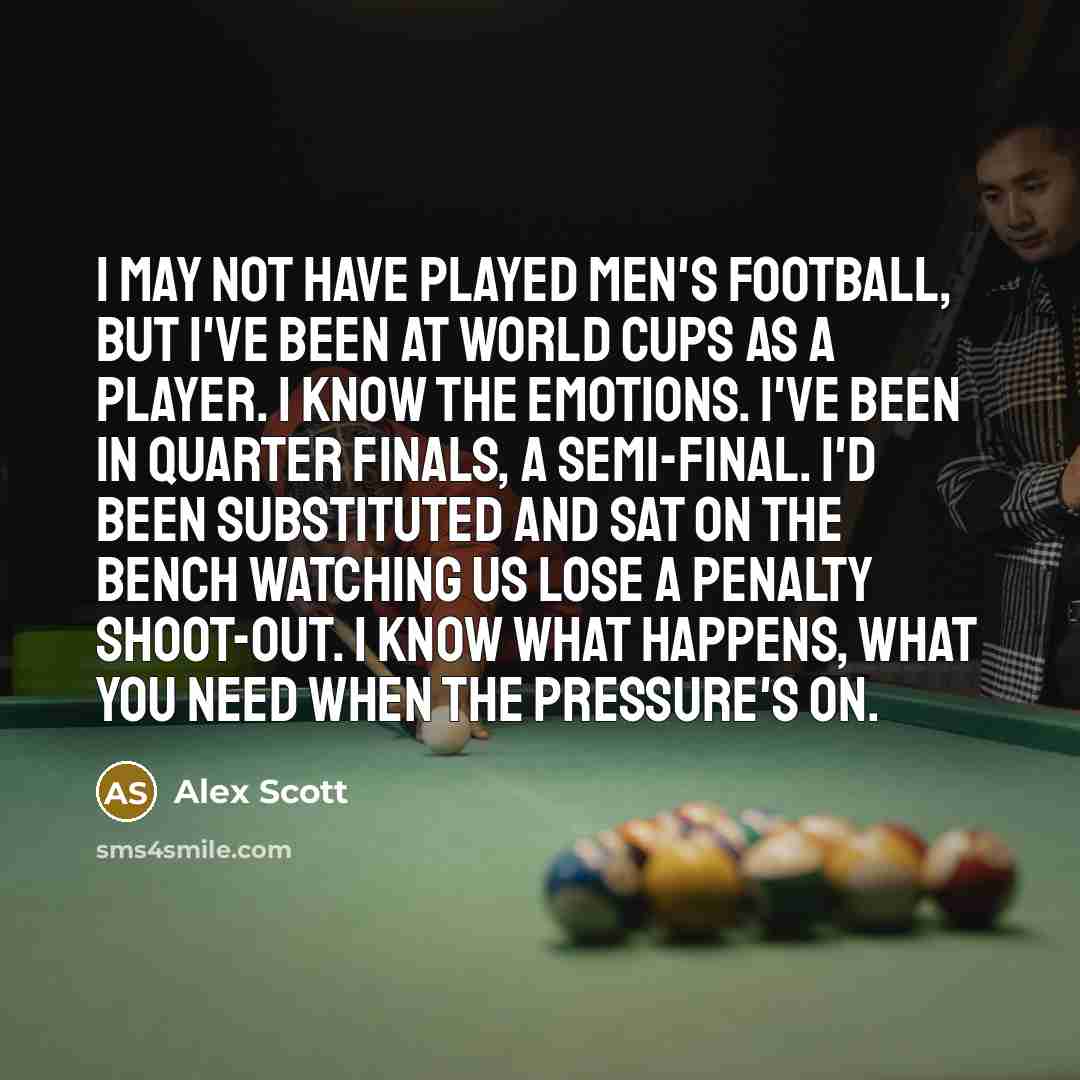“I may not have played men's football, but I've been…” quote by Alex Scott