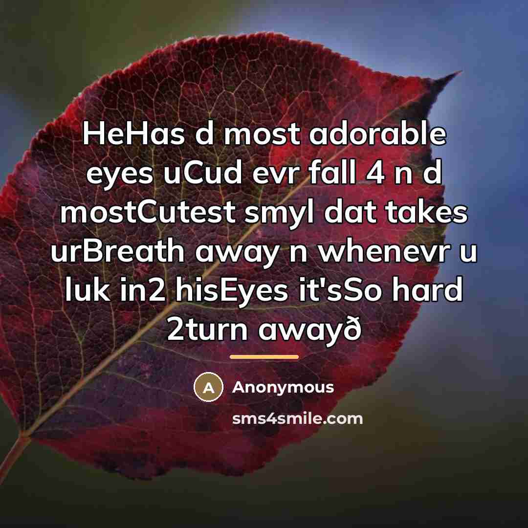 “HeHas d most adorable eyes uCud evr fall 4 n…” quote by Anonymous