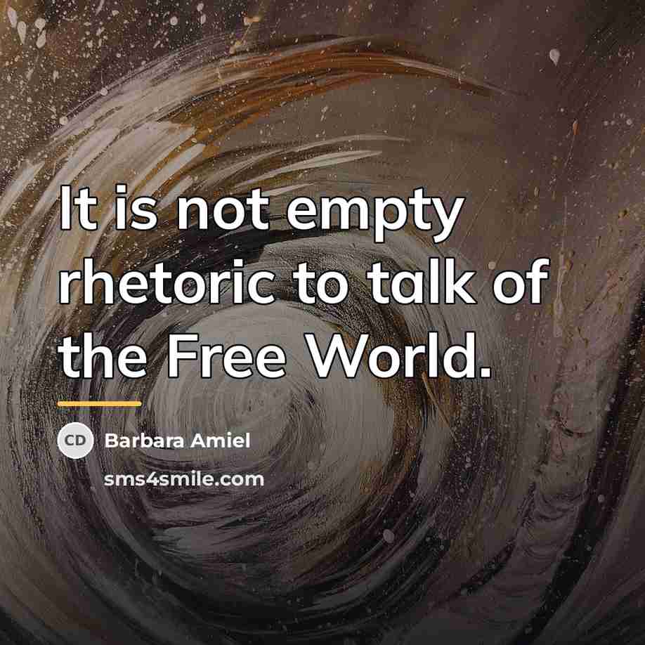 “It is not empty rhetoric to talk of the Free…” quote by Barbara Amiel