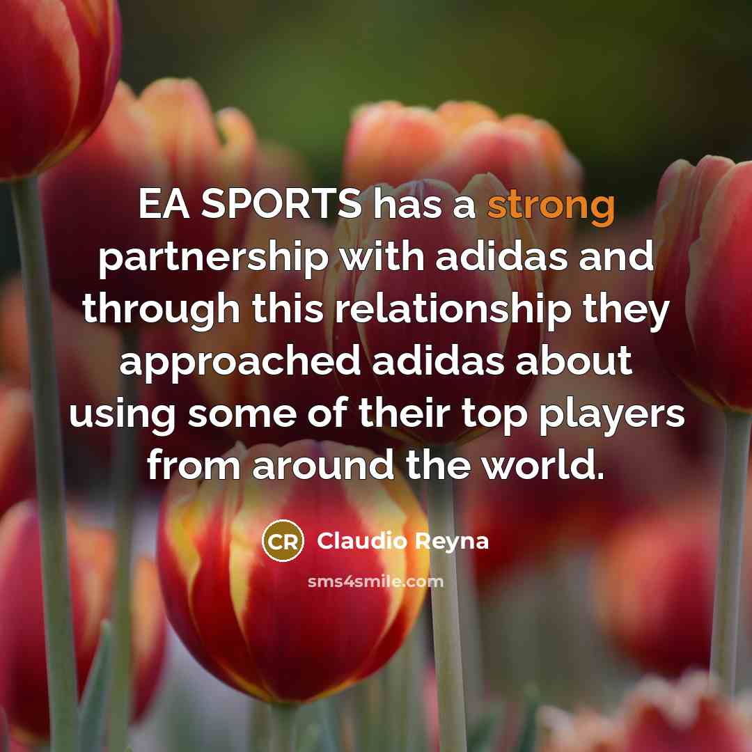 “EA SPORTS has a strong partnership with adidas and through…” quote by Claudio Reyna