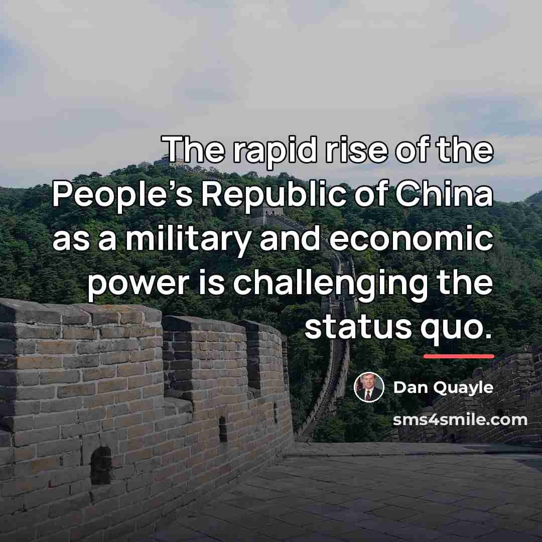 “The rapid rise of the People's Republic of China as…” quote by Dan Quayle