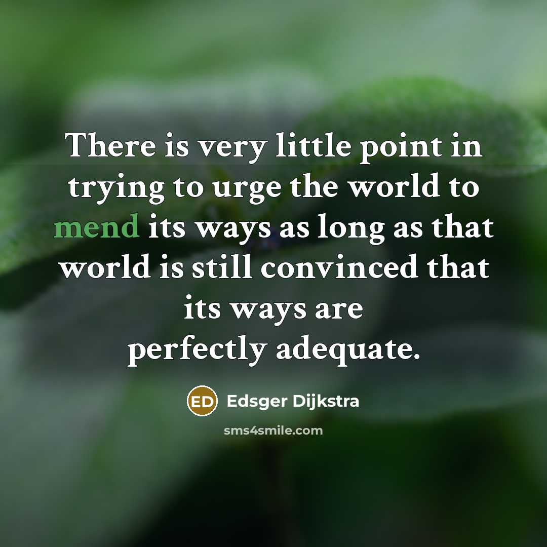 “There is very little point in trying to urge the…” quote by Edsger Dijkstra