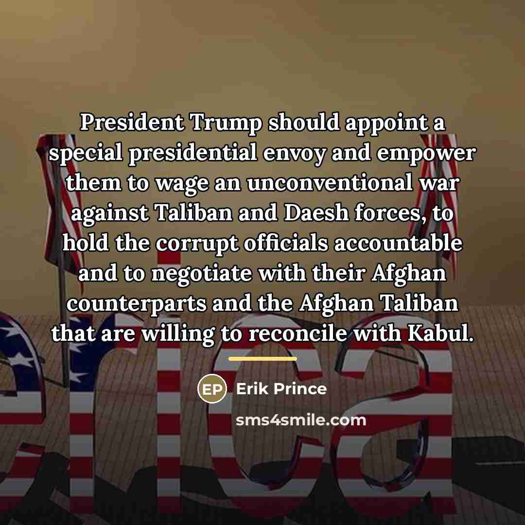 “President Trump should appoint a special presidential envoy and empower…” quote by Erik Prince