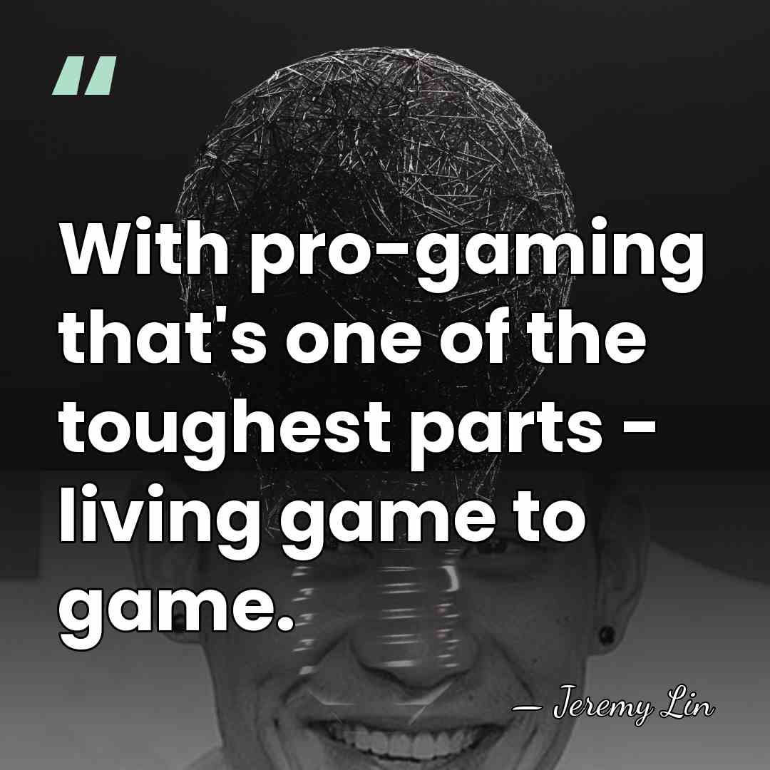 With pro-gaming that's one of the toughest parts - living game to&hellip; - Jeremy Lin