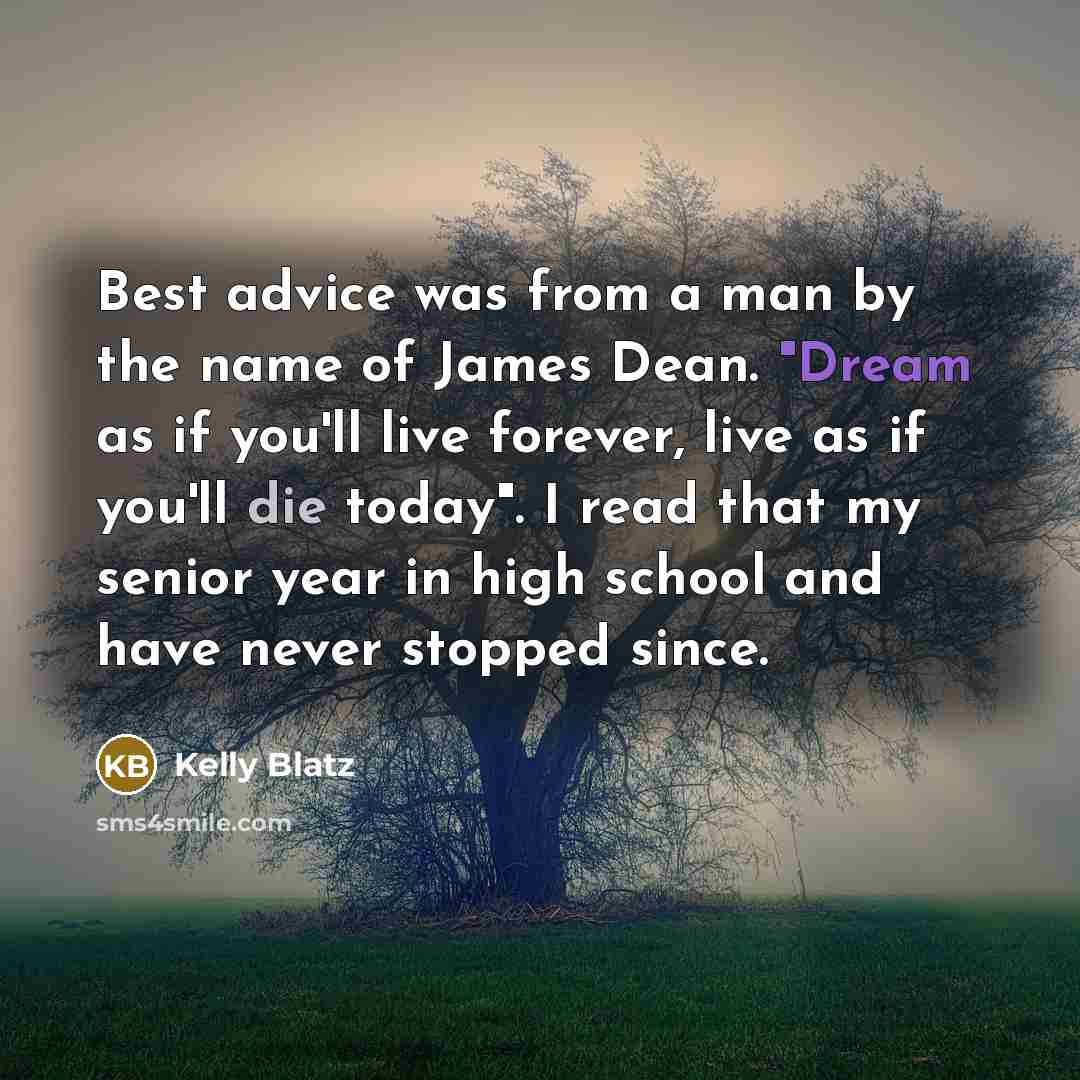 “Best advice was from a man by the name of…” quote by Kelly Blatz