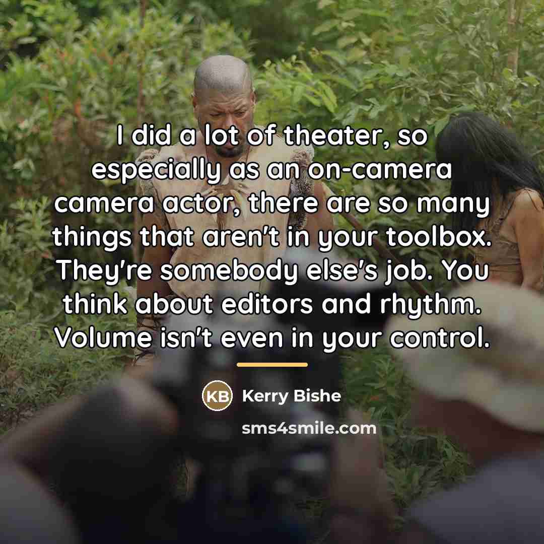“I did a lot of theater, so especially as an…” quote by Kerry Bishe