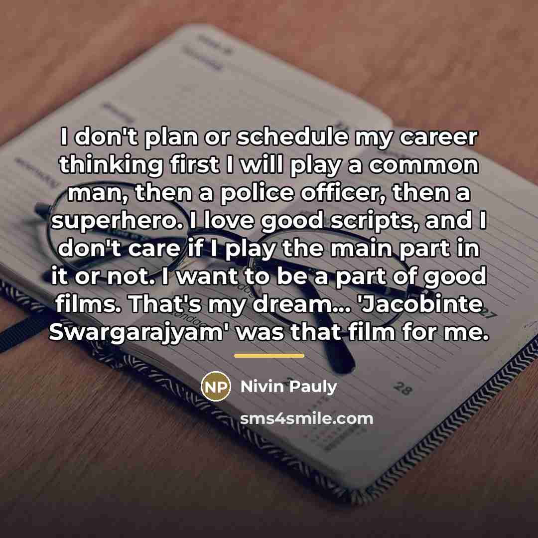 “I don't plan or schedule my career thinking first I…” quote by Nivin Pauly