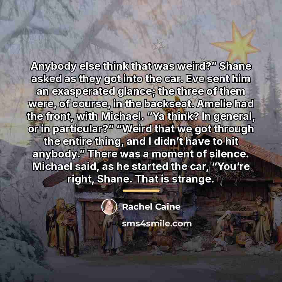 “Anybody else think that was weird?” Shane asked as they…” quote by Rachel Caine