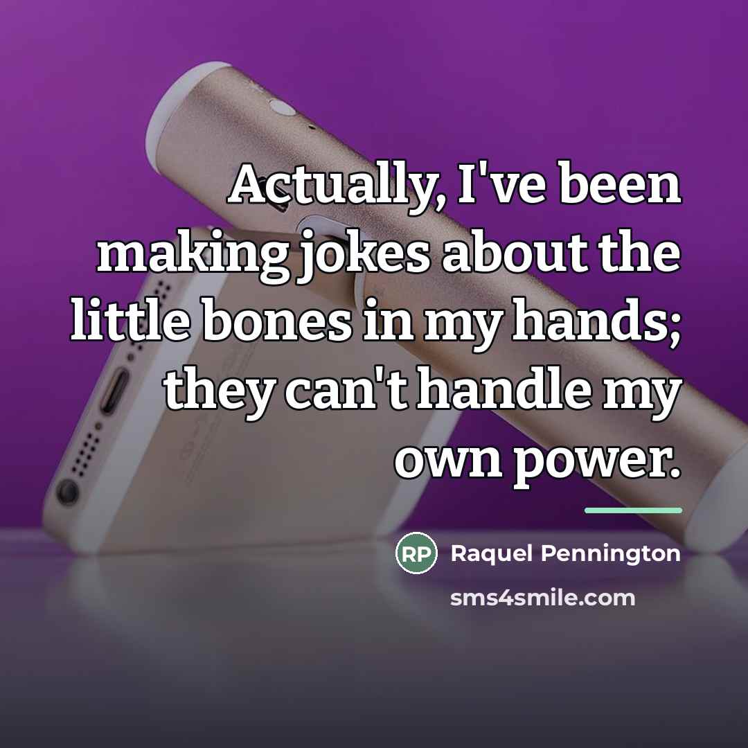 “Actually, I've been making jokes about the little bones in…” quote by Raquel Pennington