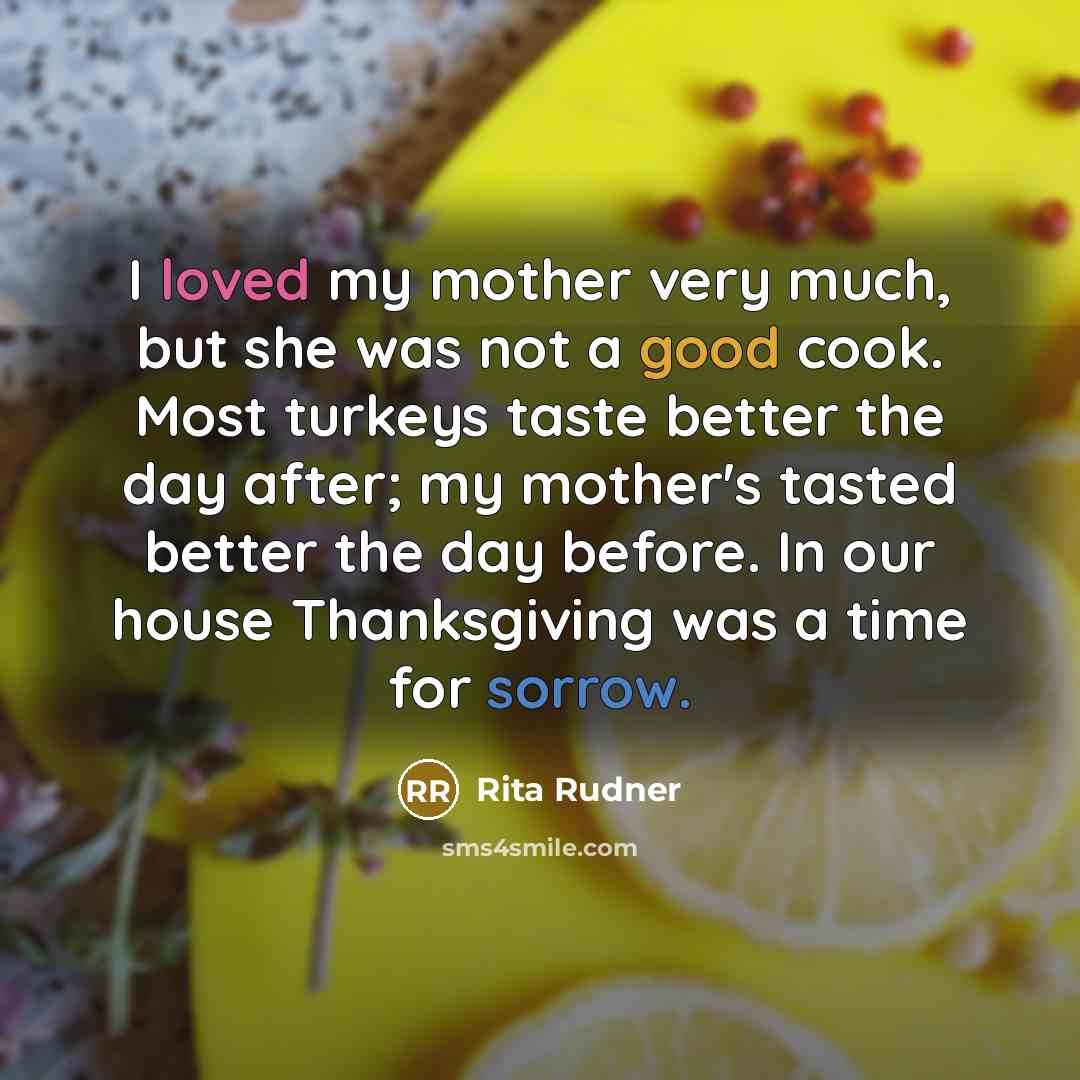 “I loved my mother very much, but she was not…” quote by Rita Rudner
