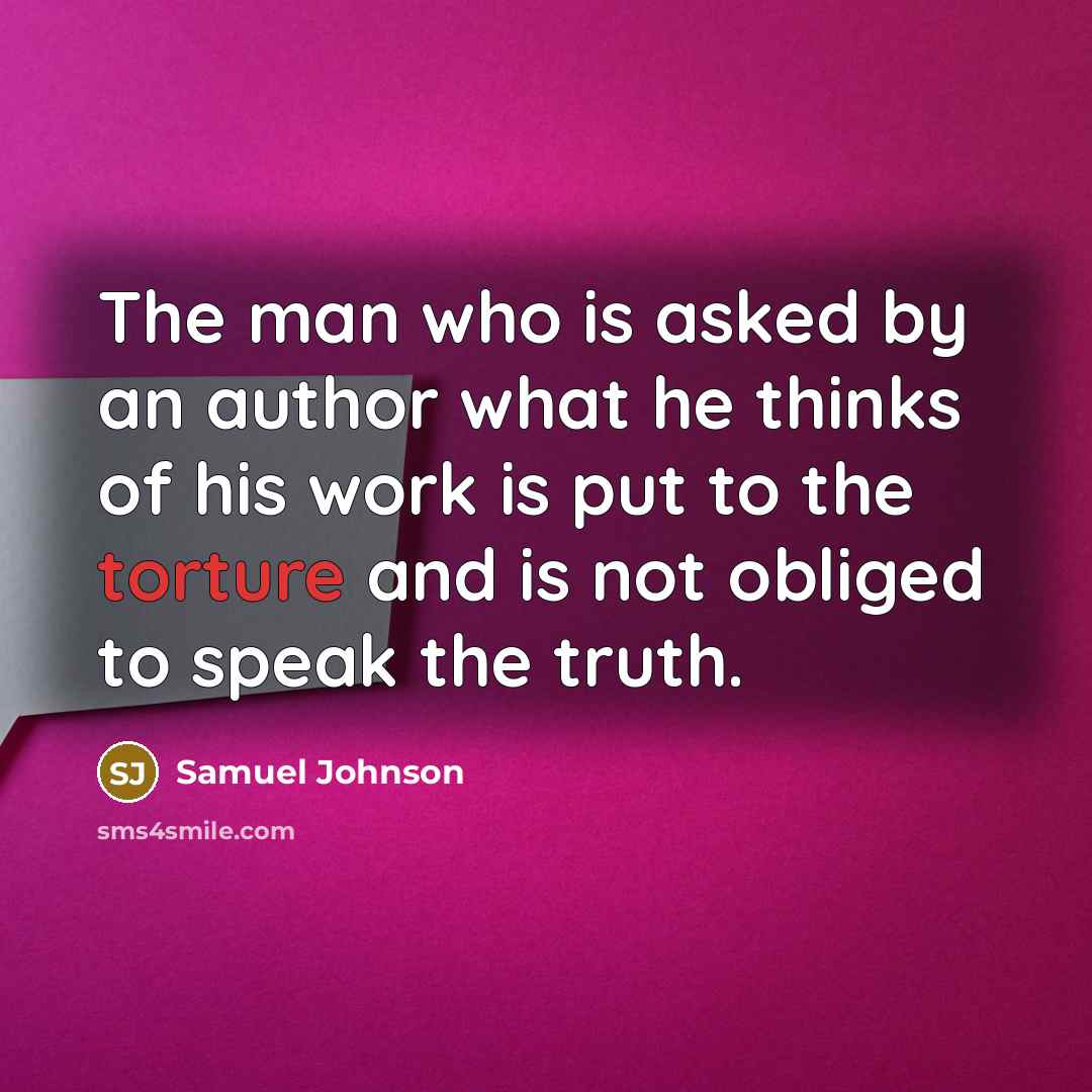 “The man who is asked by an author what he…” quote by Samuel Johnson
