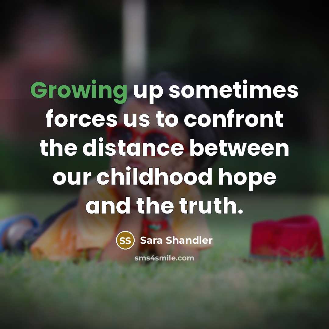“Growing up sometimes forces us to confront the distance between…” quote by Sara Shandler