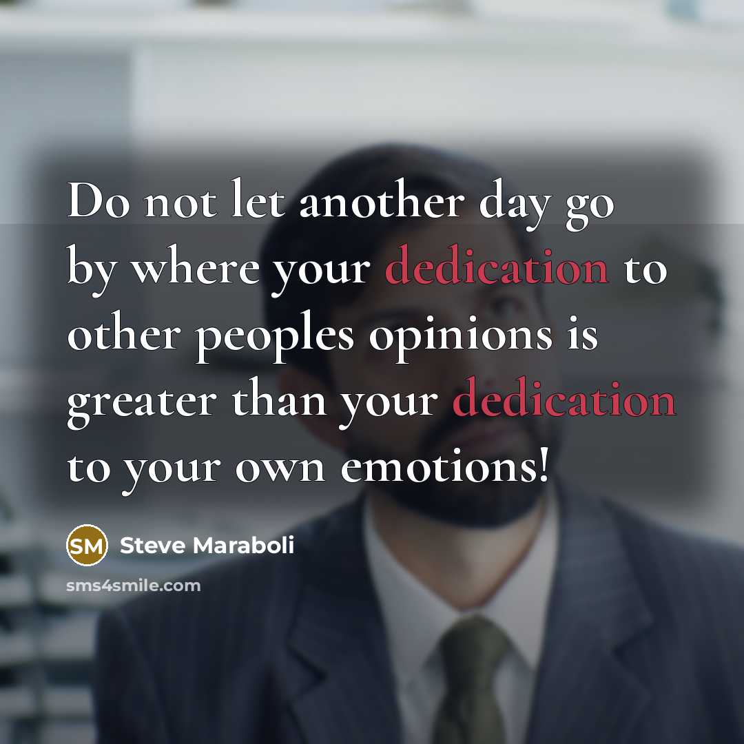 “Do not let another day go by where your dedication…” quote by Steve Maraboli