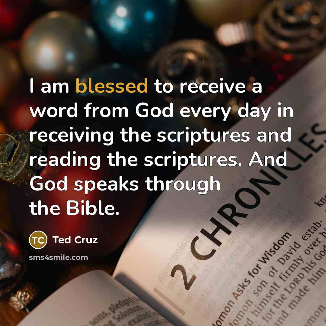 “I am blessed to receive a word from God every…” quote by Ted Cruz