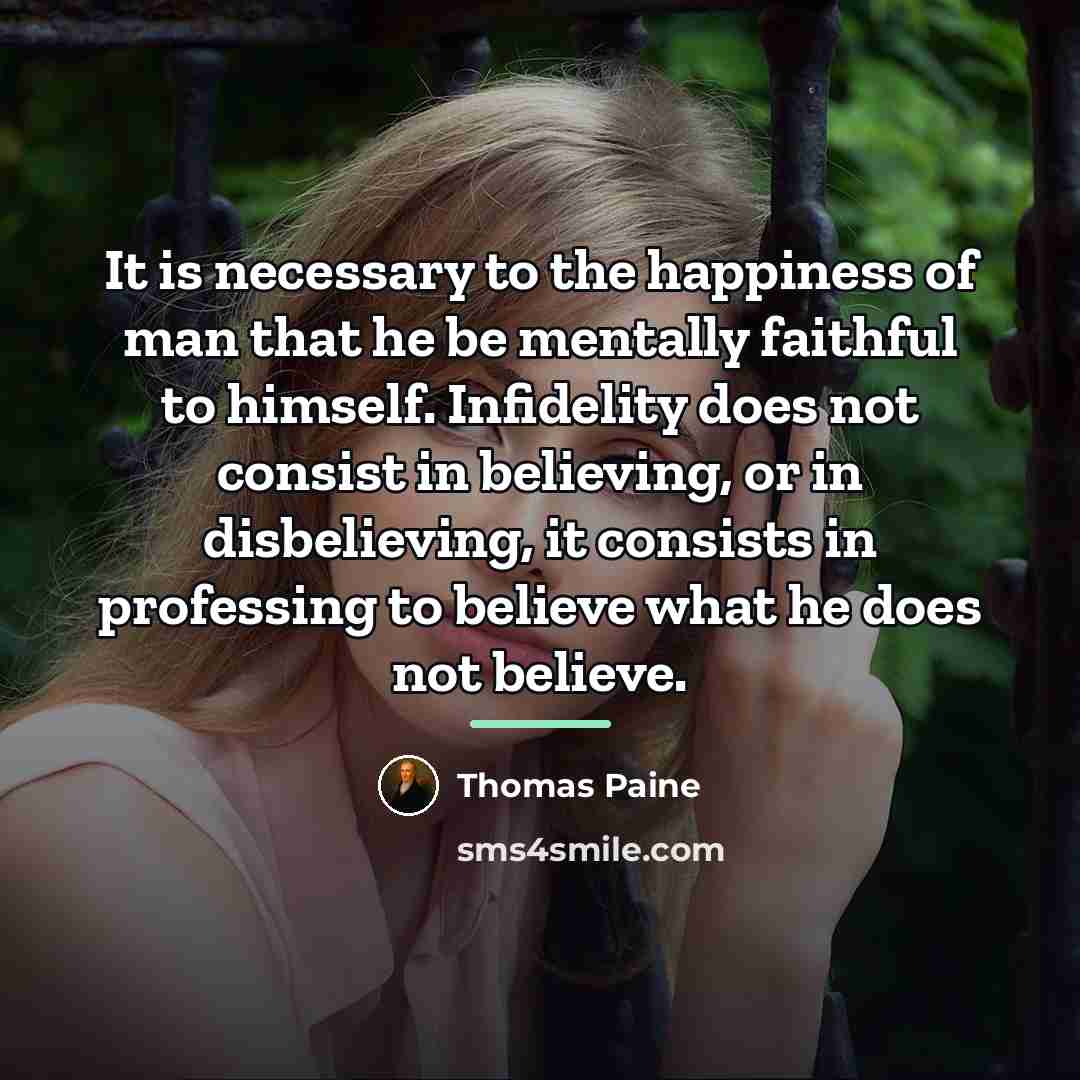 “It is necessary to the happiness of man that he…” quote by Thomas Paine